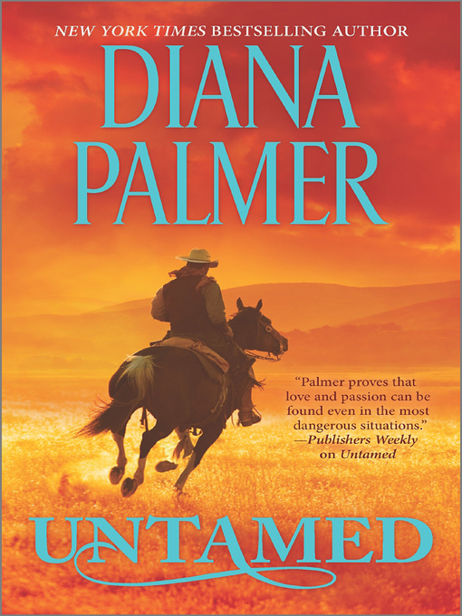 Title details for Untamed by Diana Palmer - Available